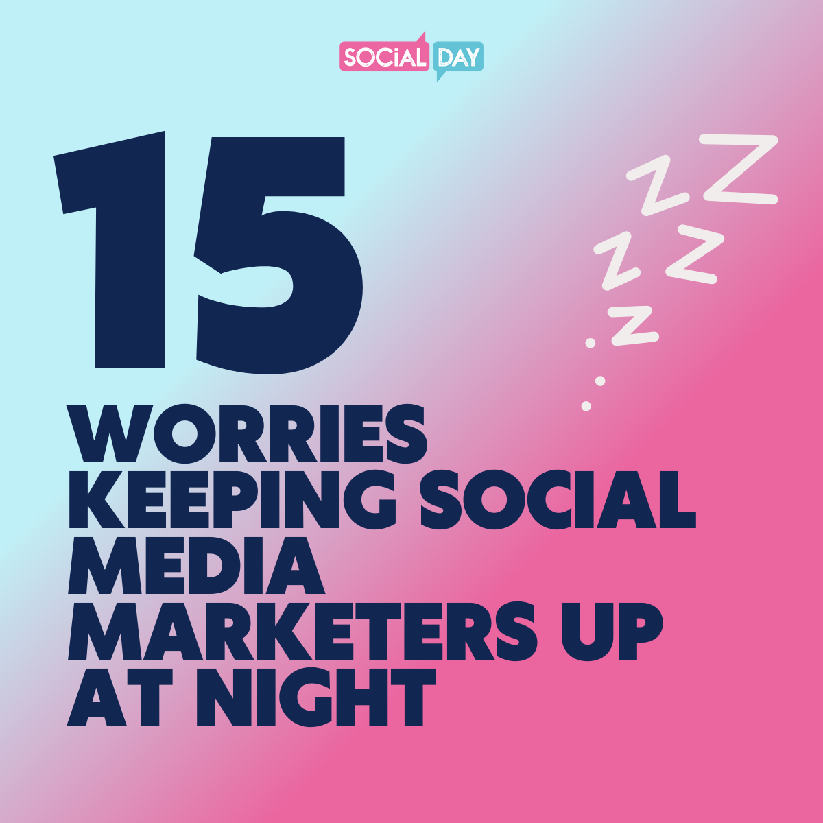 15 Worries Keeping Social Media Marketers Up at Night - and How to Tackle Them