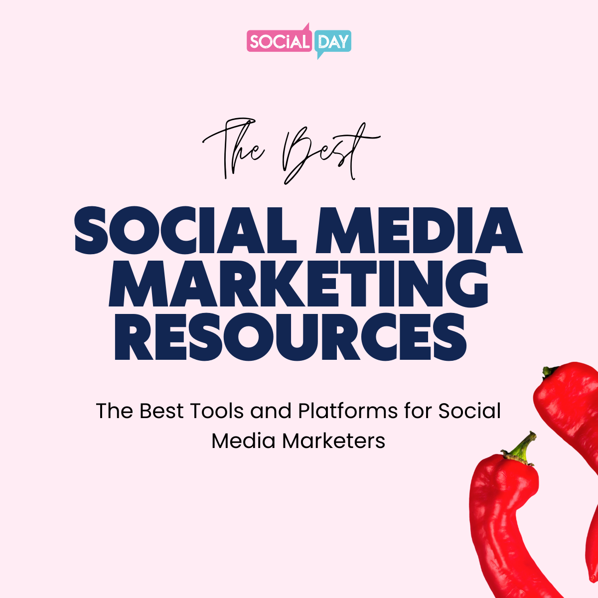 The Best Social Media Marketing Resources: The Best Tools and Platforms for Social Media Marketers