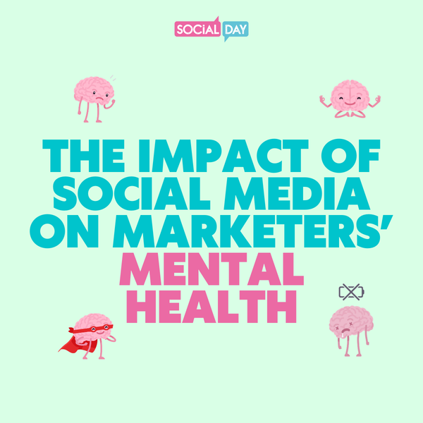 The Impact Of Social Media On Marketers' Mental Health