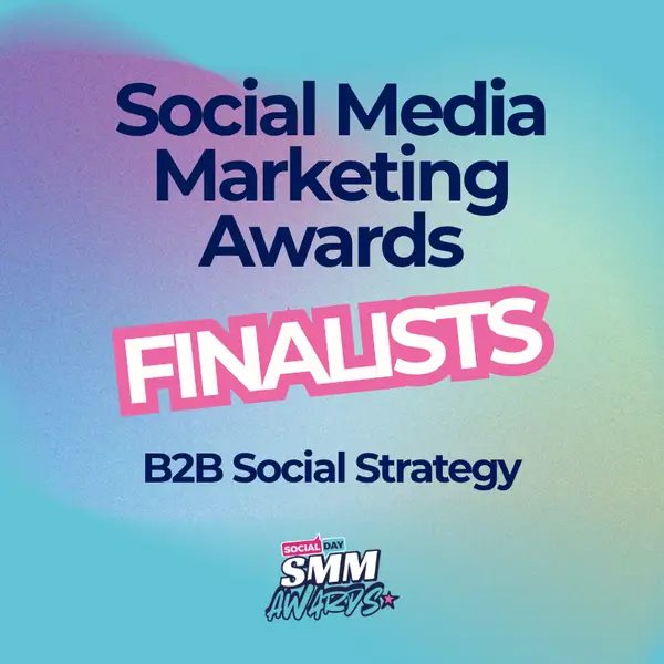 B2B Social Strategy Award Finalists | SocialDay's Social Media Marketing Awards 2026