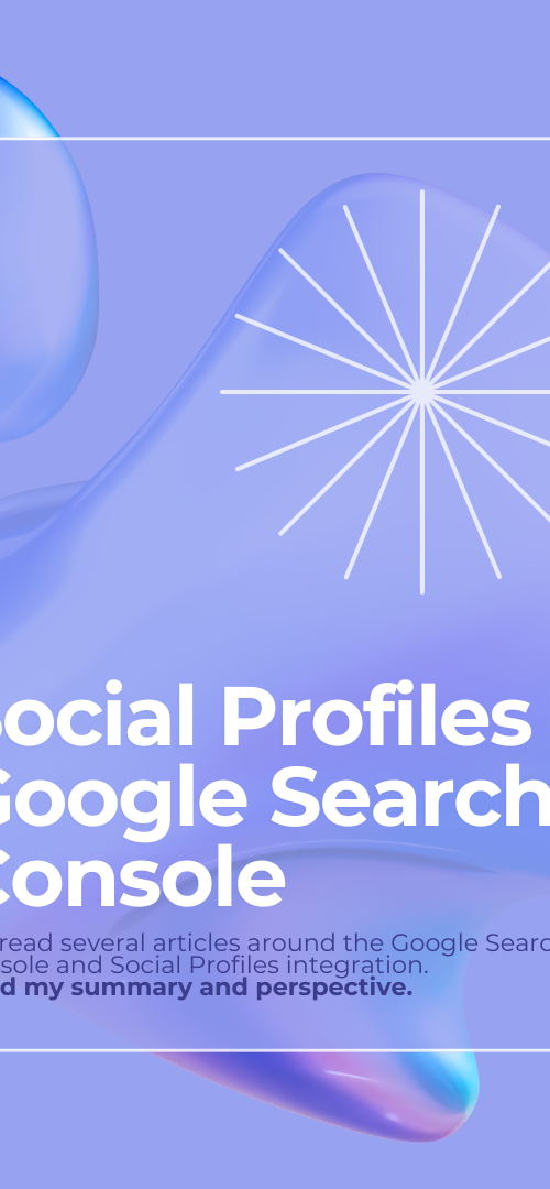 Social Profiles & Google Search Console, article by Brithney Daley