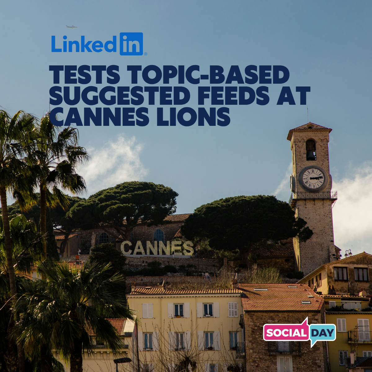 LinkedIn is testing topic-based suggested feeds at Cannes. B2B social teams should pay attention now.