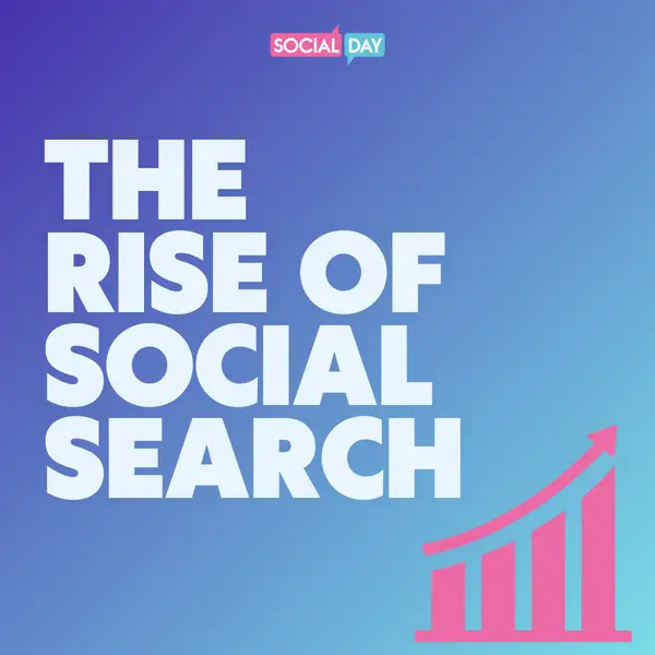 The Rise of Social Search: How Brands Can Adapt and Win