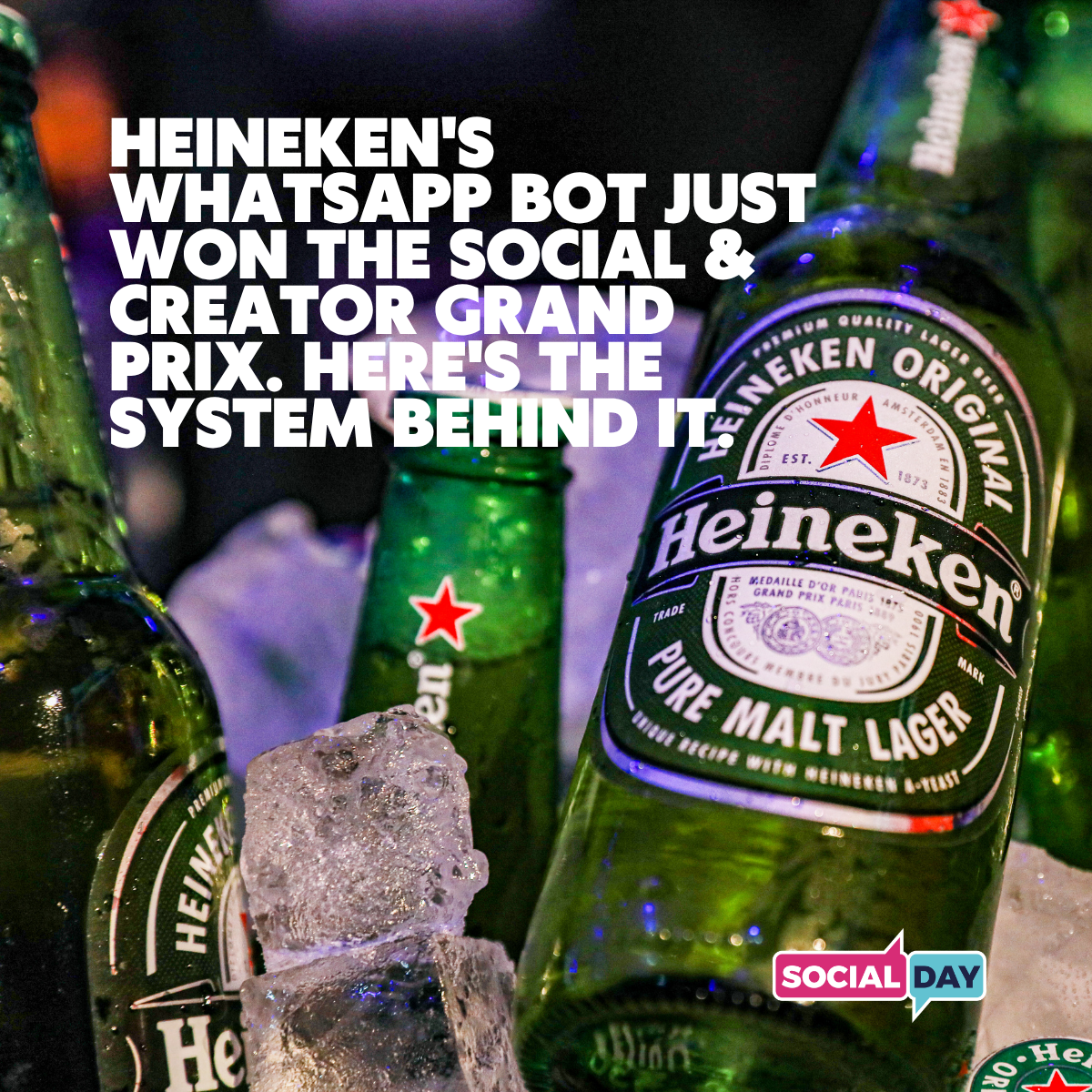Heineken's WhatsApp Bot Just Won the Social & Creator Grand Prix. Here's the System Behind It.