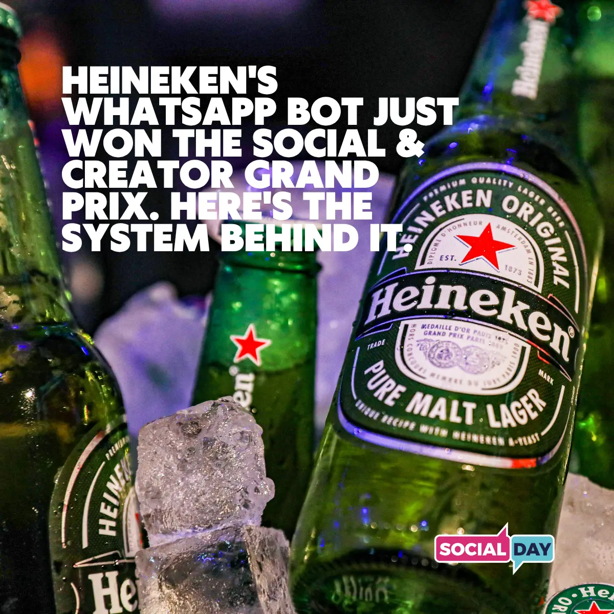 Heineken's WhatsApp Bot Just Won the Social & Creator Grand Prix. Here's the System Behind It.