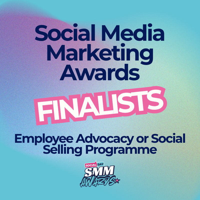 Employee Advocacy or Social Selling Programme Award Finalists | SocialDay's Social Media Marketing Awards 2026
