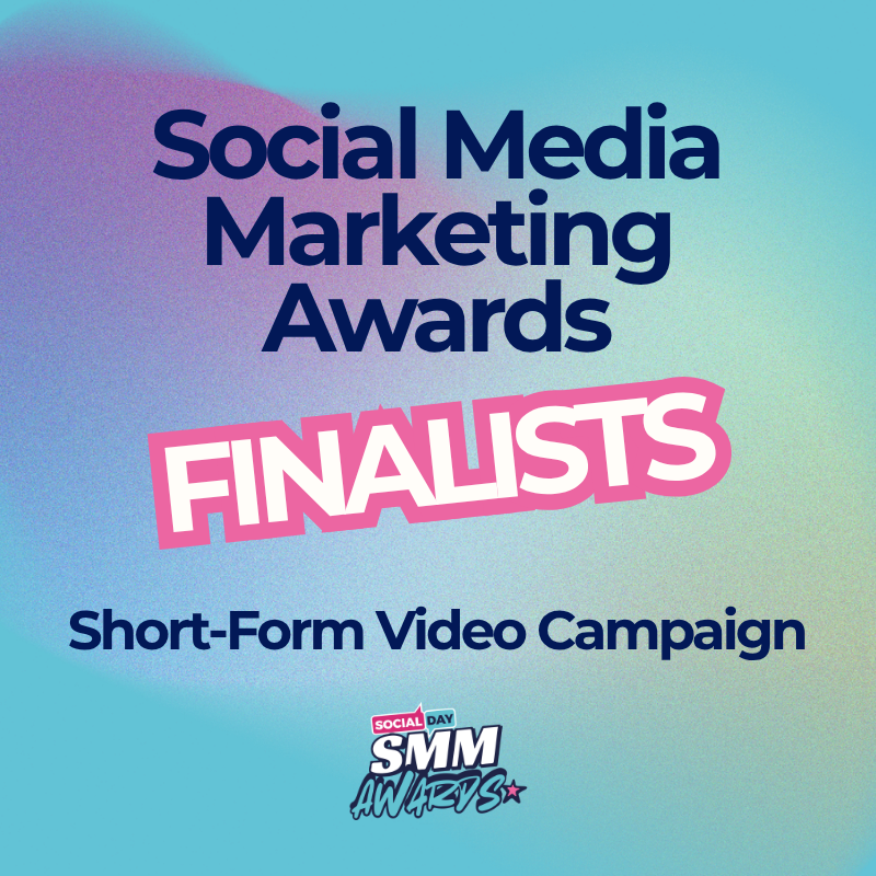 Short Form Video Campaign Award Finalists | SocialDay's Social Media Marketing Awards 2026