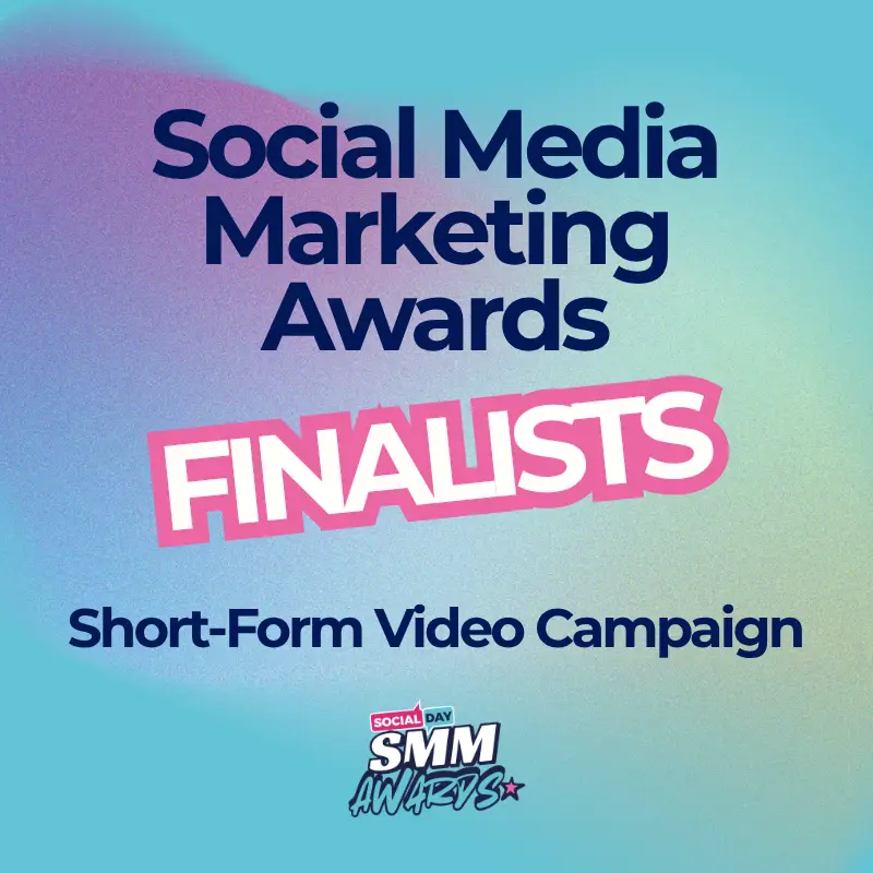 Short Form Video Campaign Award Finalists | SocialDay's Social Media Marketing Awards 2026