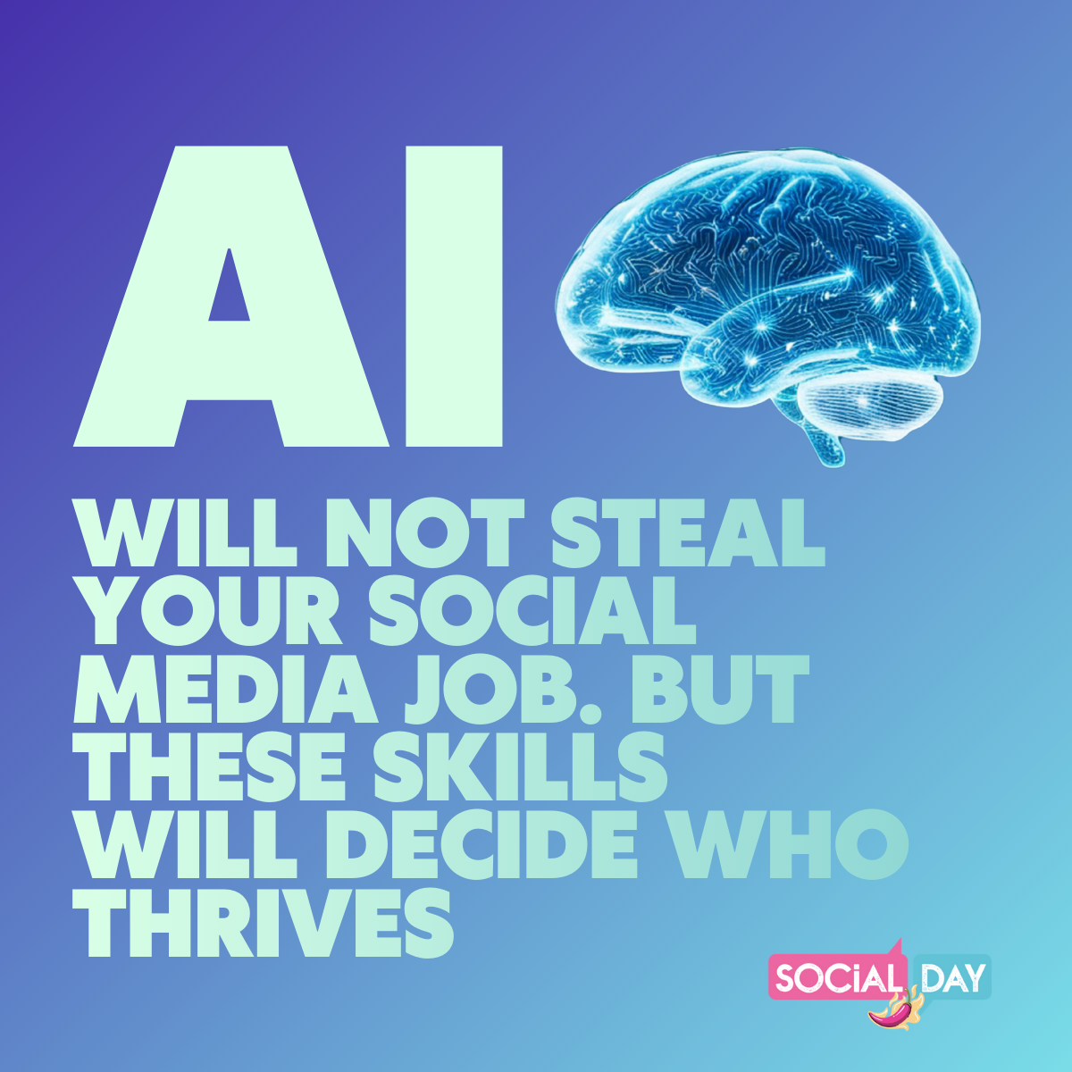 AI Will Not Steal Your Social Media Job. But These Skills Will Decide Who Thrives