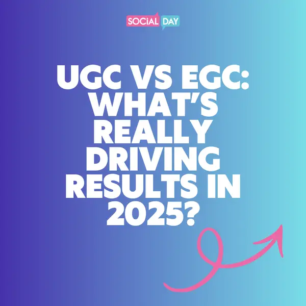 UGC vs EGC: What's Really Driving Results in 2025?