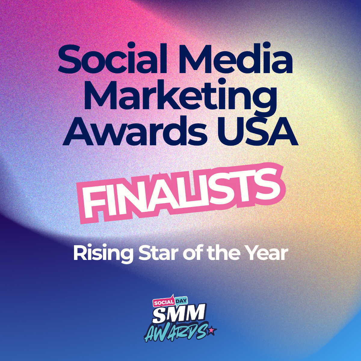 Colorful graphic displaying text for Social Media Marketing Awards USA Finalists Rising Star of the Year