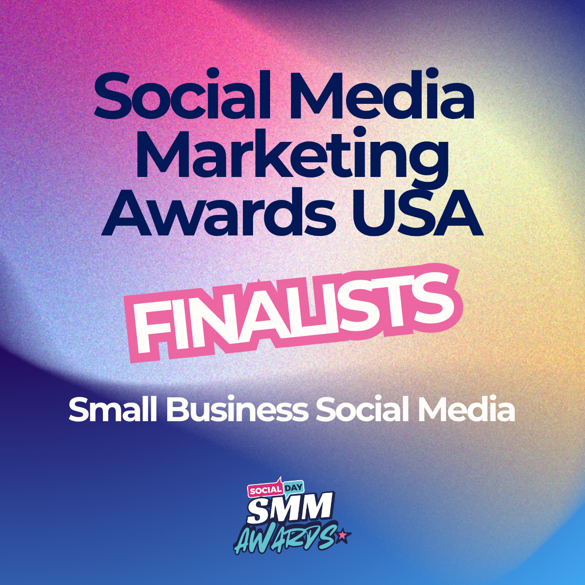 Text reading Social Media Marketing Awards USA Finalists Small Business Social Media on a colorful background