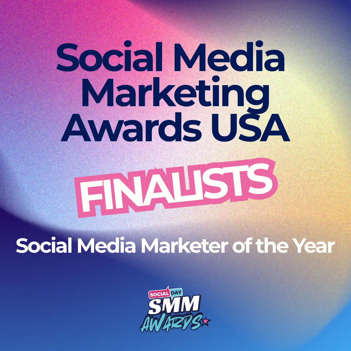 Colorful graphic for Social Media Marketing Awards USA Finalists featuring Social Media Marketer of the Year