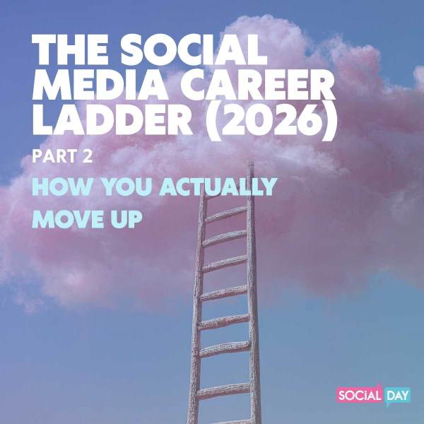 The Social Media Career Ladder (Part 2): How You Actually Move Up