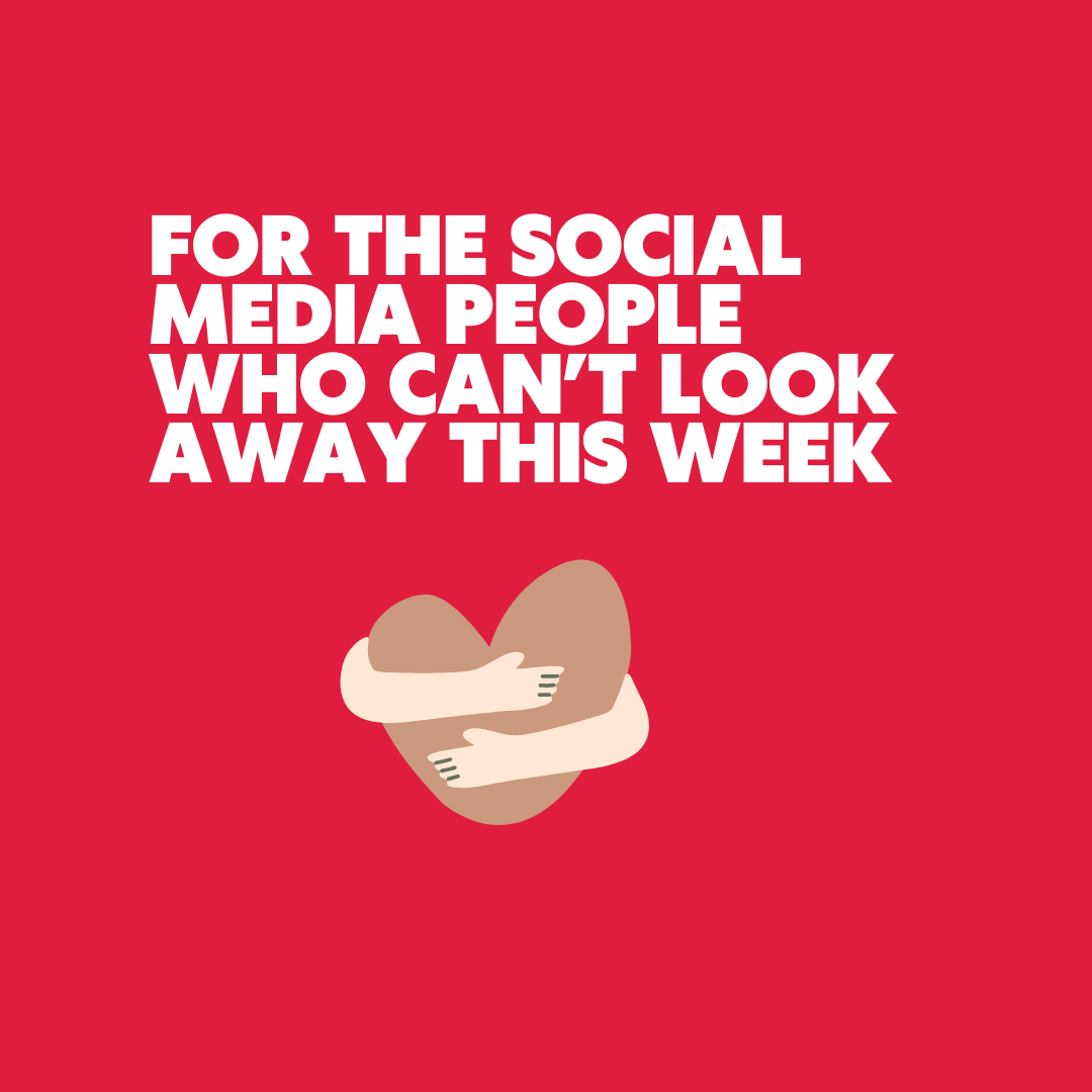 For the social media people who can't look away this week