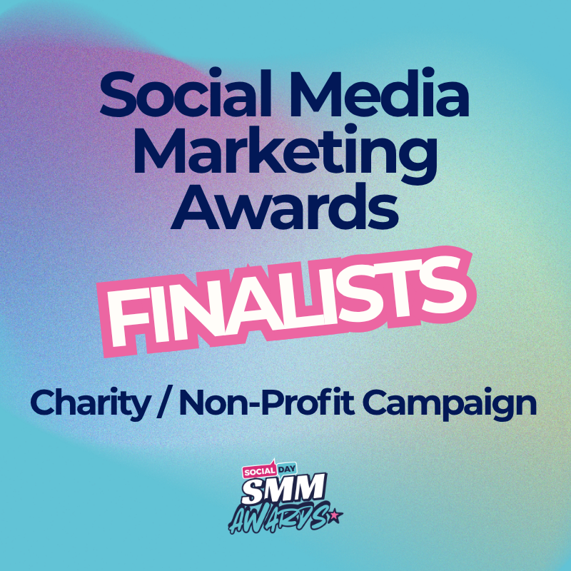Charity / Non-Profit Campaign Award Finalists | SocialDay's Social Media Marketing Awards 2026