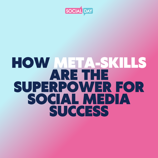 How Meta-Skills Are The Superpower For Social Media Success