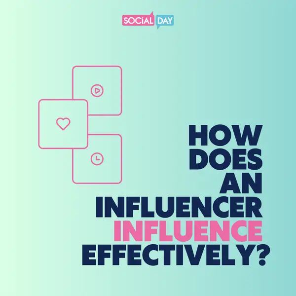 How Does An Influencer Influence Effectively?