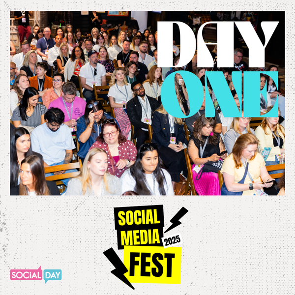 Social Media Fest 2025 Day One - The Summary